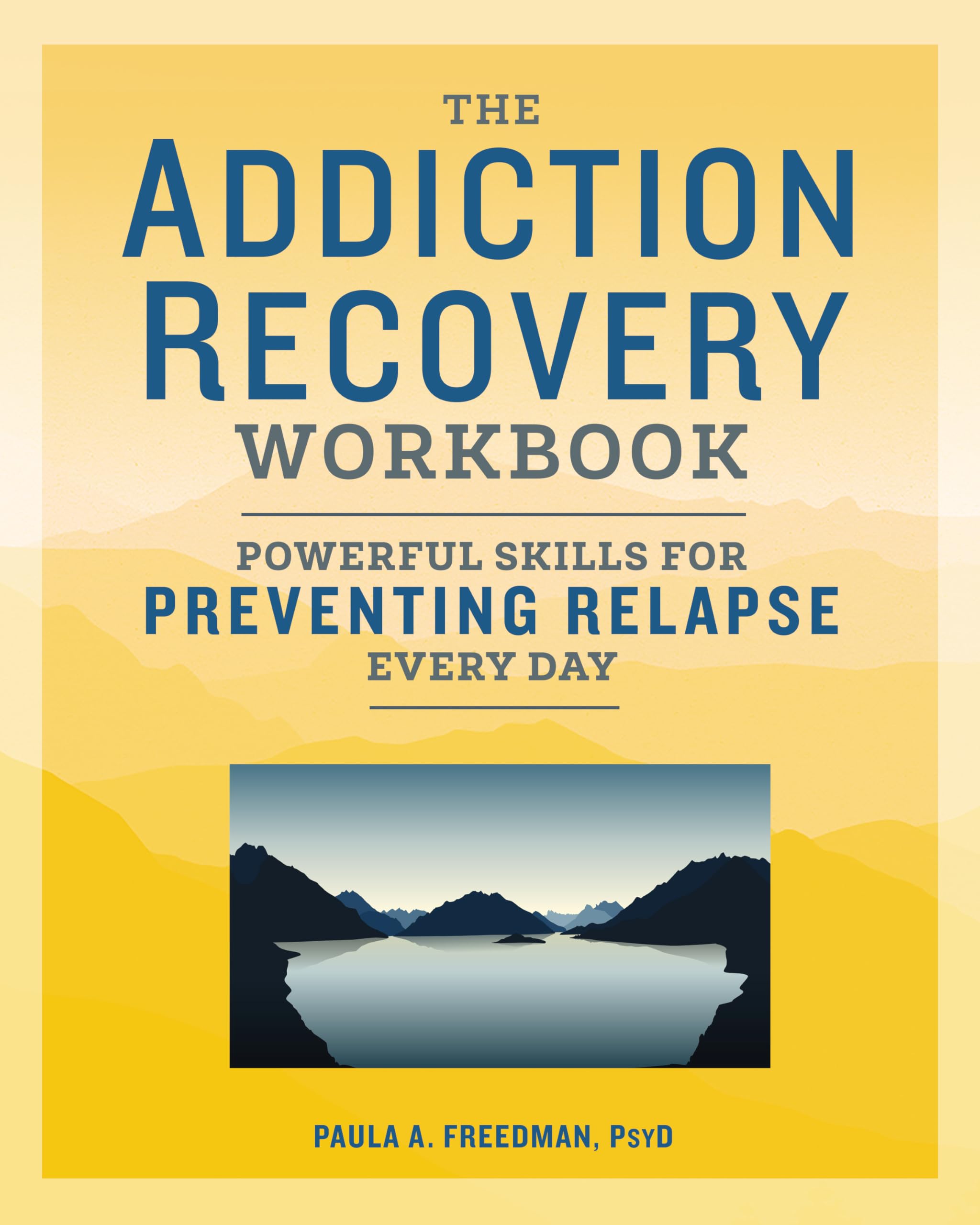 The Addiction Recovery Workbook: Powerful Skills for Preventing Relapse Ever...