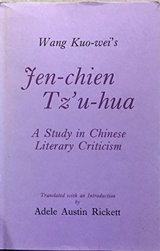 Wang Kuo-Wei's Jen-Chien Tz'u-Hua: A Study in Chinese Literary Criticism - R... - Afbeelding 1 van 1
