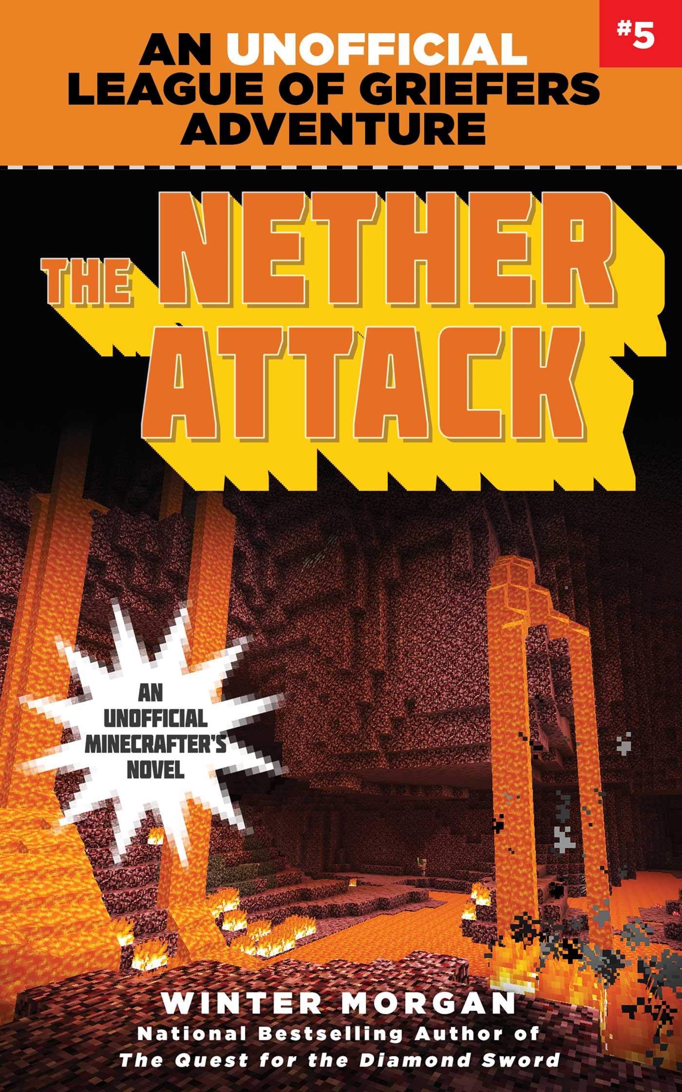 The Nether Attack: An Unofficial League of Griefers Adventure, #5 (5) (Leagu... - Afbeelding 1 van 1