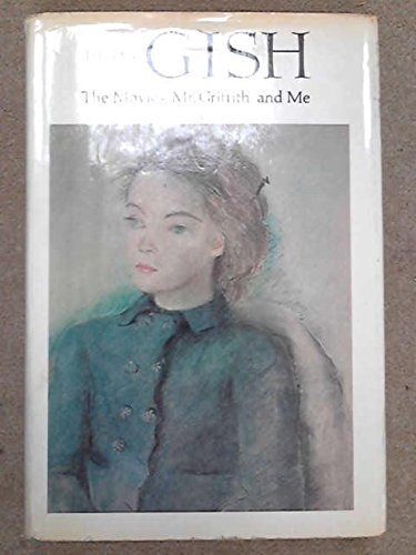 Lillian Gish: The Movies, Mr Griffith, and Me by Lillian Gish (1969-05-03) - Afbeelding 1 van 1