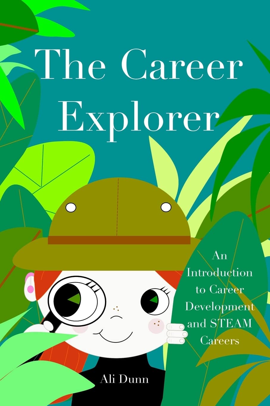 The Career Explorer: An Introduction to Career Development and STEAM Careers