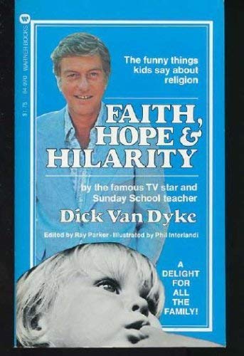 Faith, Hope & Hilarity: The funny things kids say about religion - Dick Van ... - Picture 1 of 1