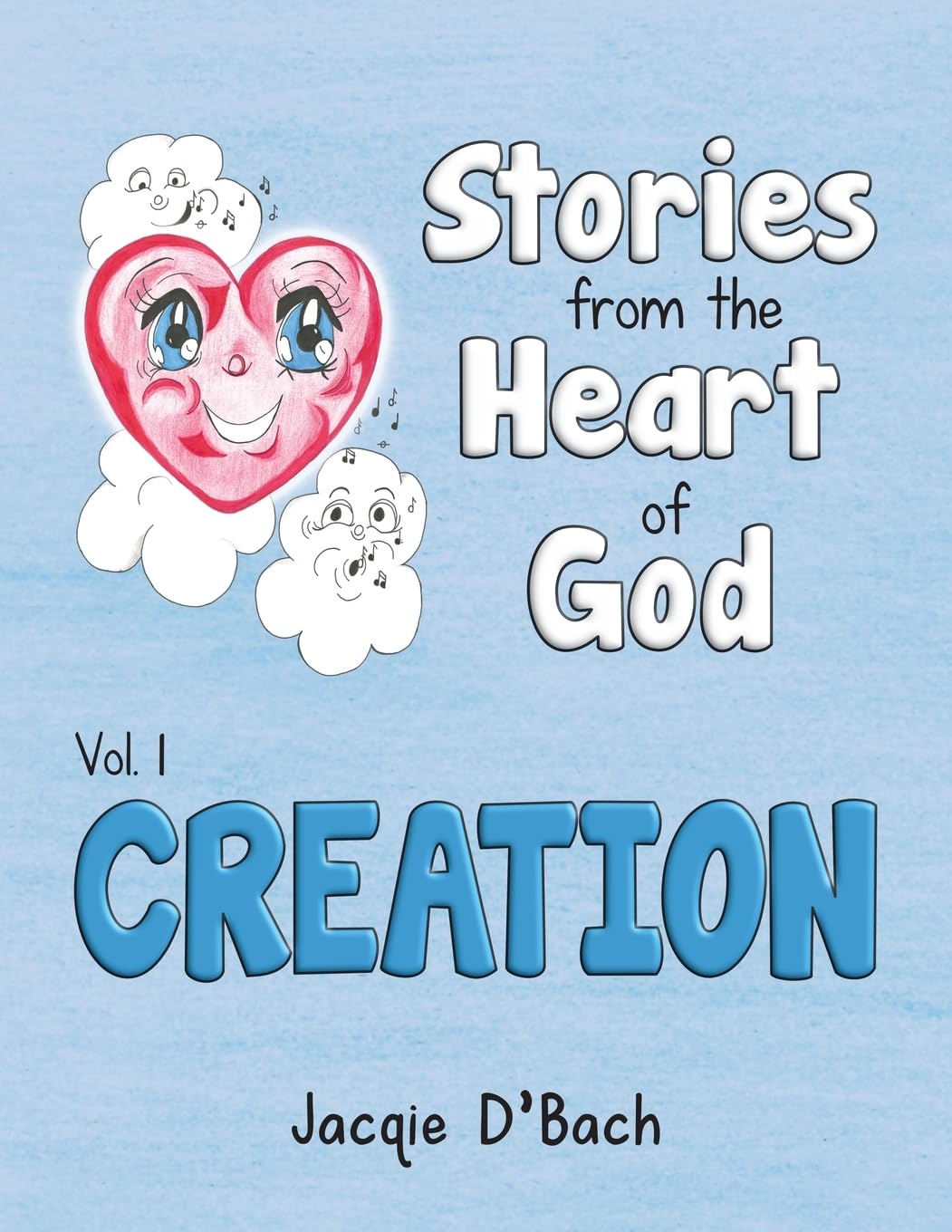 Stories From The Heart Of God: Creation