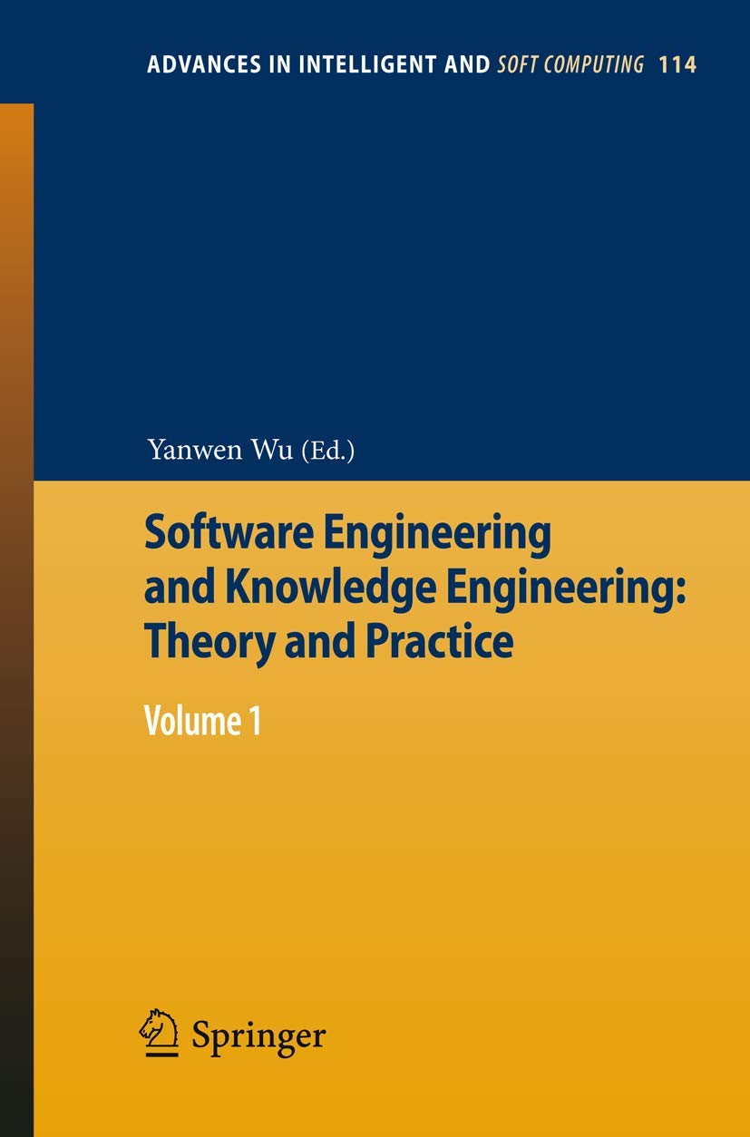 Software Engineering and Knowledge Engineering: Theory and Practice: Volume ...