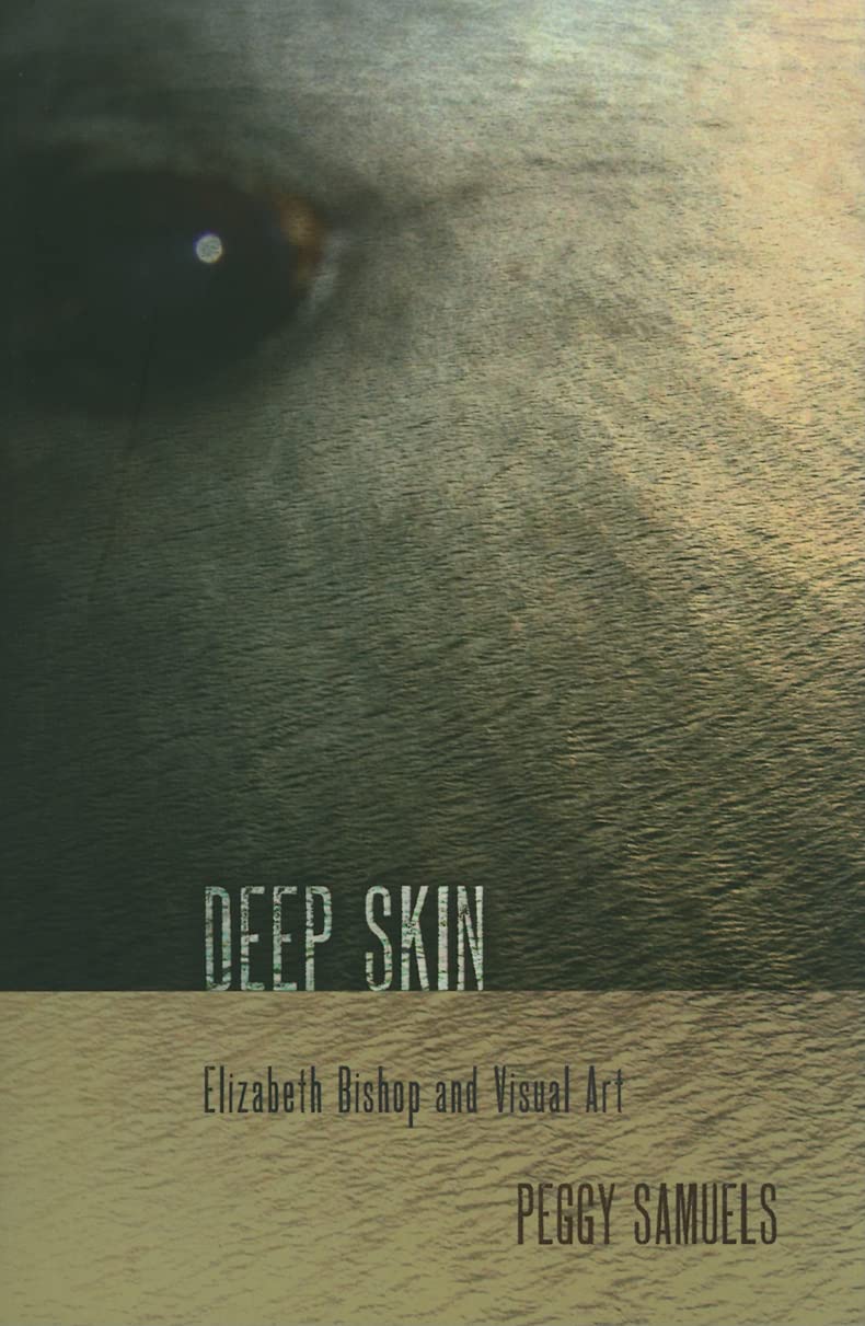 Deep Skin: Elizabeth Bishop and Visual Art