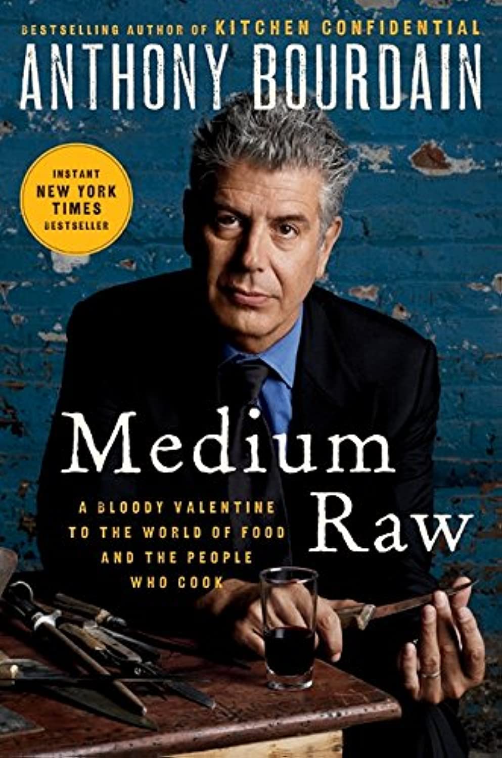 Medium Raw: A Bloody Valentine to the World of Food and the People Who Cook