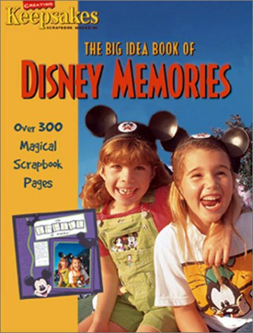 The Big Idea Book of Disney Memories (Creating Keepsakes Scrapbooking Magazi... - Picture 1 of 1