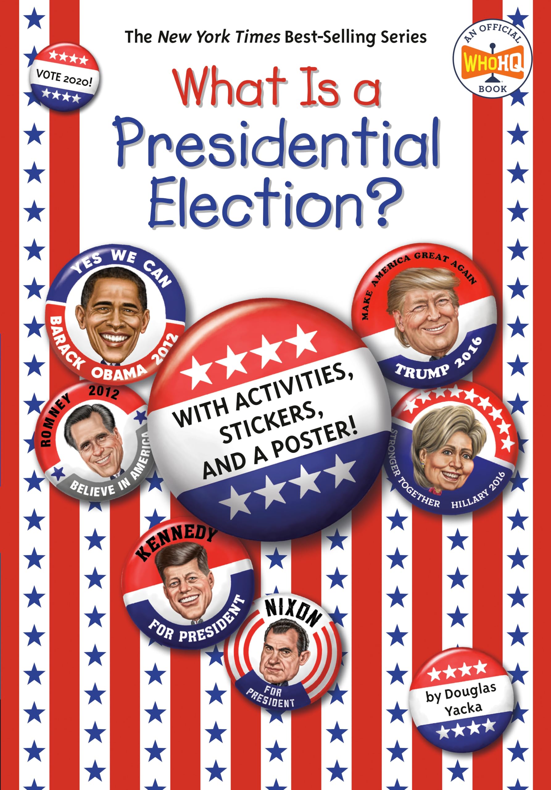 What Is a Presidential Election?: with Activities, Stickers, and a Poster! (...