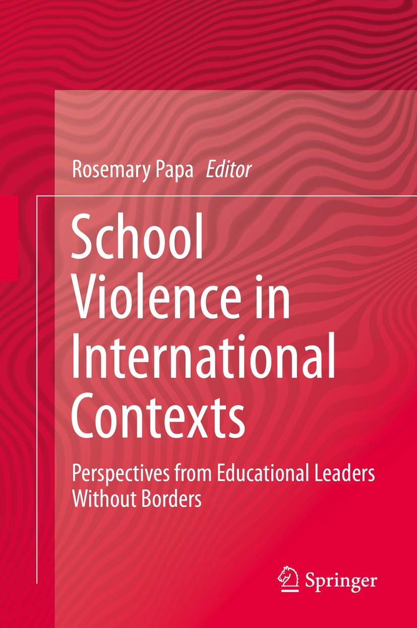 School Violence in International Contexts: Perspectives from Educational Lea...