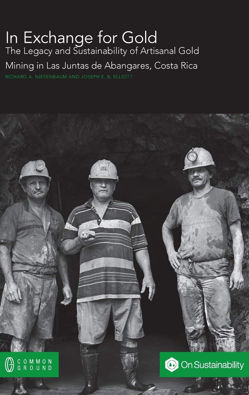 In Exchange for Gold: The Legacy and Sustainability of Artisanal Gold Mining...