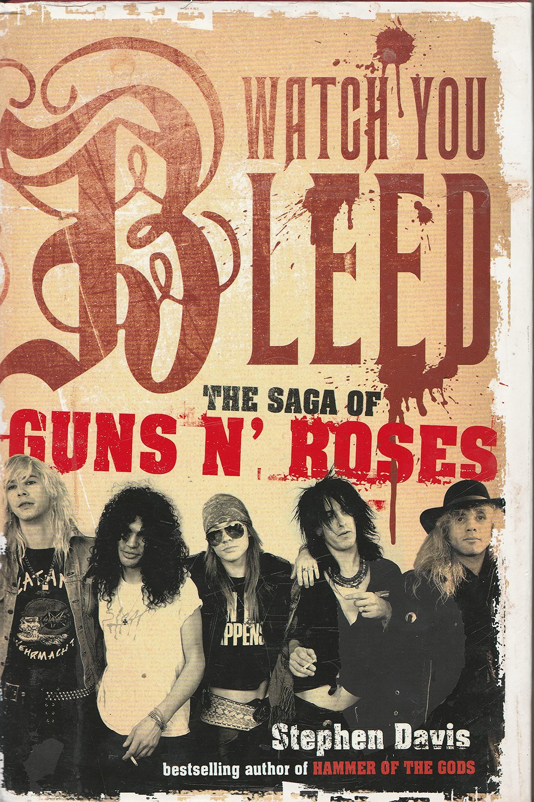 Watch You Bleed: The Saga of Guns N