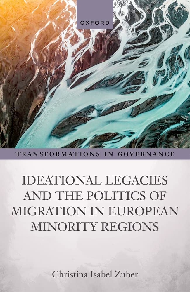 Ideational Legacies and the Politics of Migration in European Minority Regio...