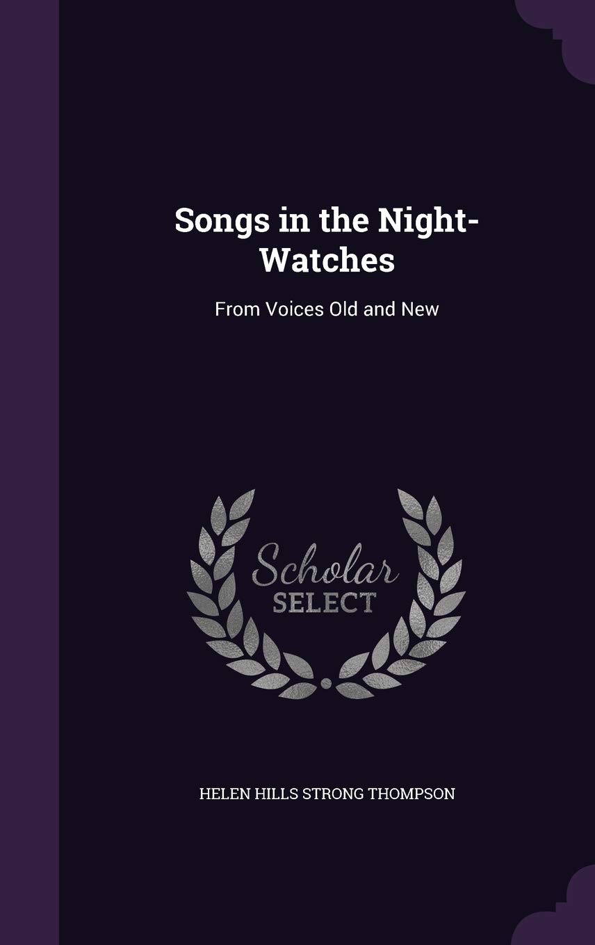 Songs in the Night-Watches: From Voices Old and New