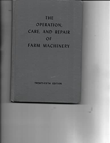 The Operation, Care and Repair of Farm Machinery - John Deere Company - Hard... - Afbeelding 1 van 1