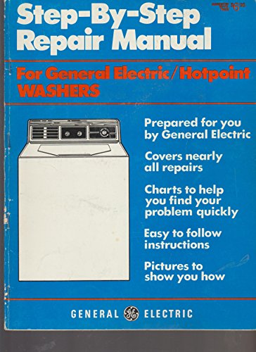 General Electric Hotpoint Washers Step by Step Repair Manual - Picture 1 of 1
