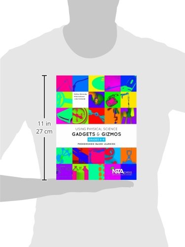 Using Physical Science Gadgets and Gizmos, Grades 6-8: Phenomenon-Based Lear...