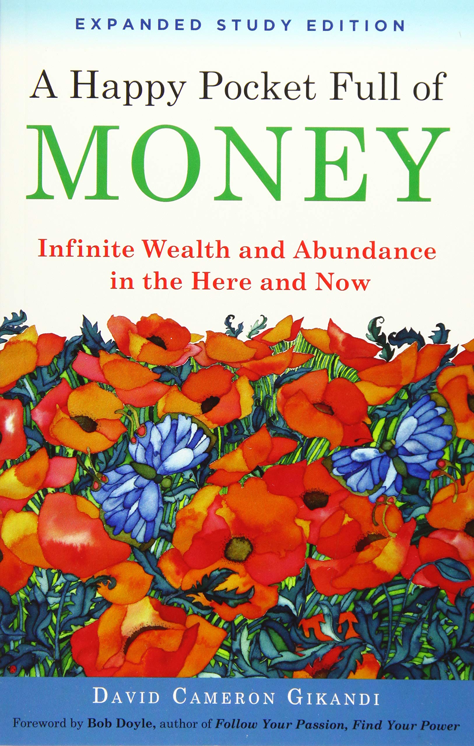 A Happy Pocket Full of Money, Expanded Study Edition: Infinite Wealth and Ab...