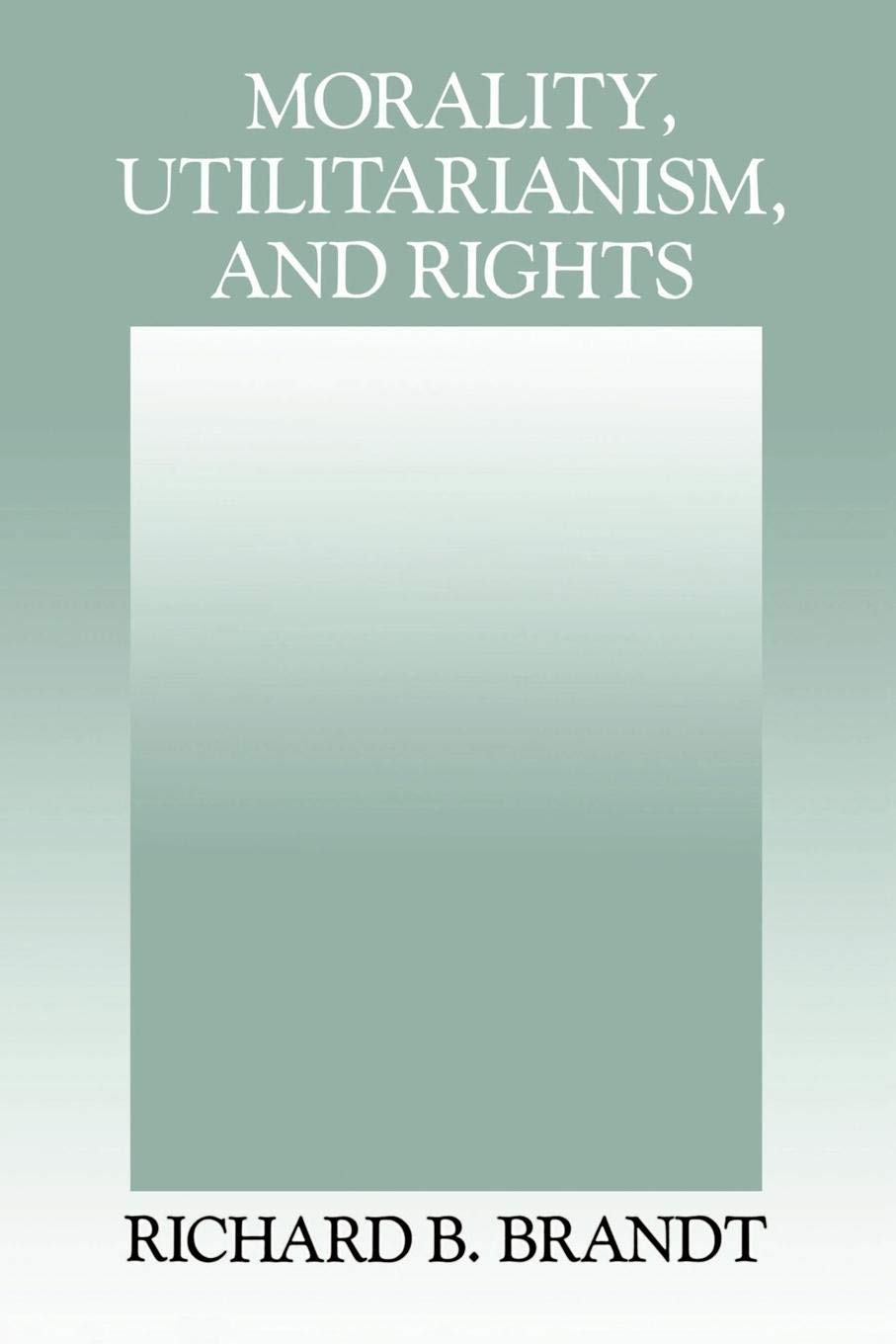 Morality, Utilitarianism, and Rights