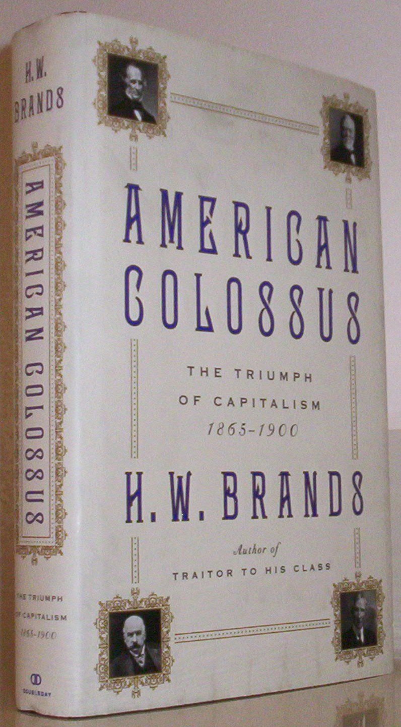 American Colossus: The Triumph of Capitalism, 1865-1900