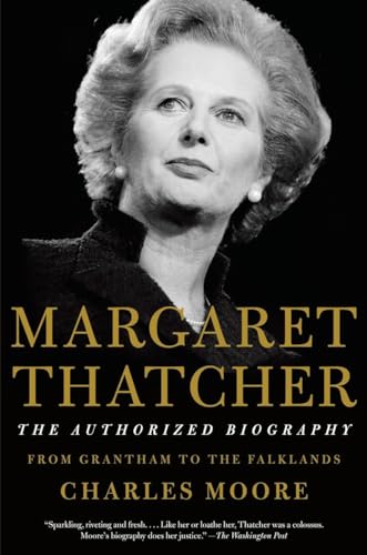 Margaret Thatcher: The Authorized Biography: Volume I: From Grantham to the ...