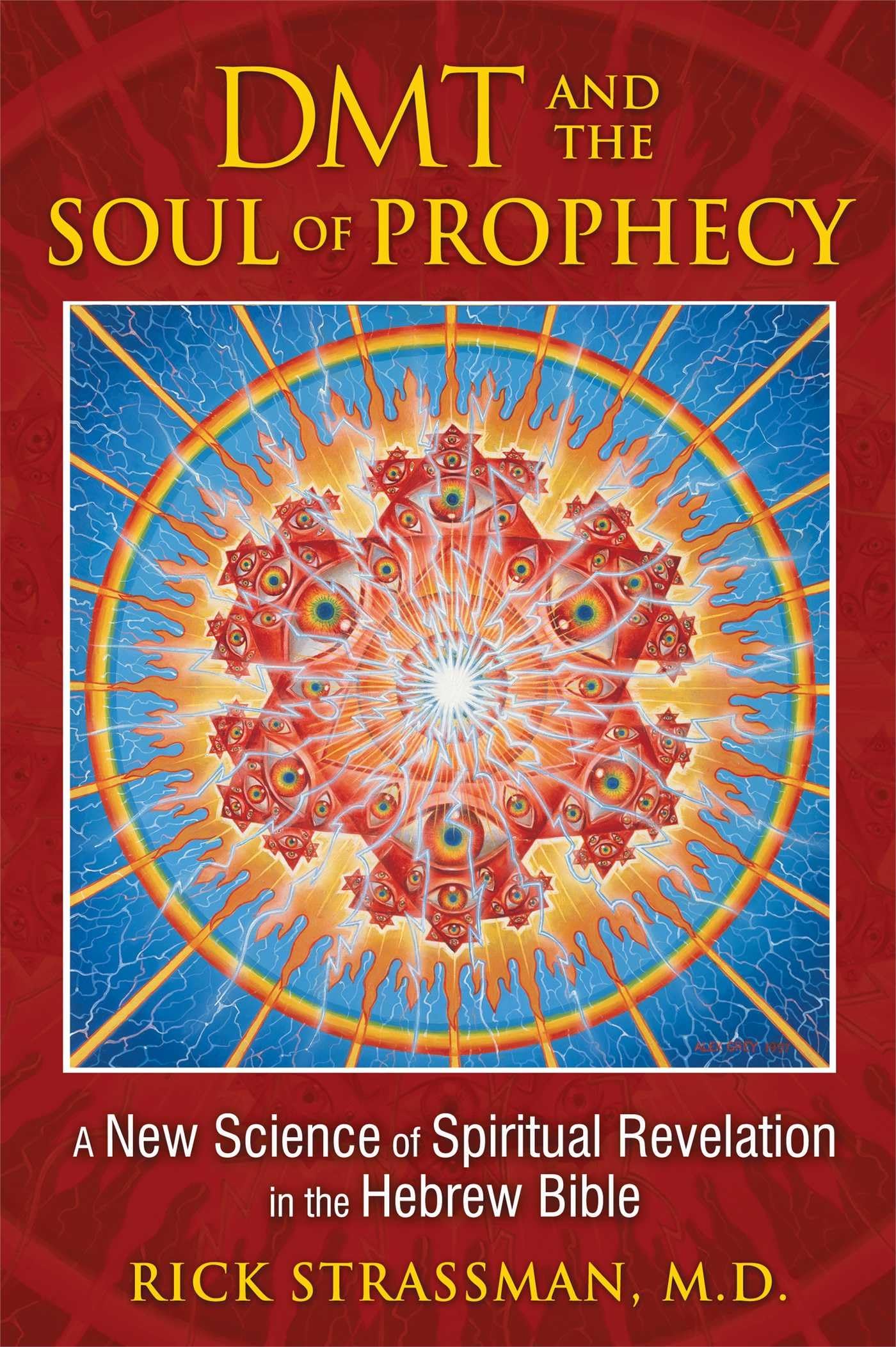 DMT and the Soul of Prophecy: A New Science of Spiritual Revelation in the H...