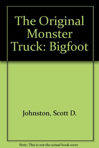 The Original Monster Truck: Bigfoot - Picture 1 of 1