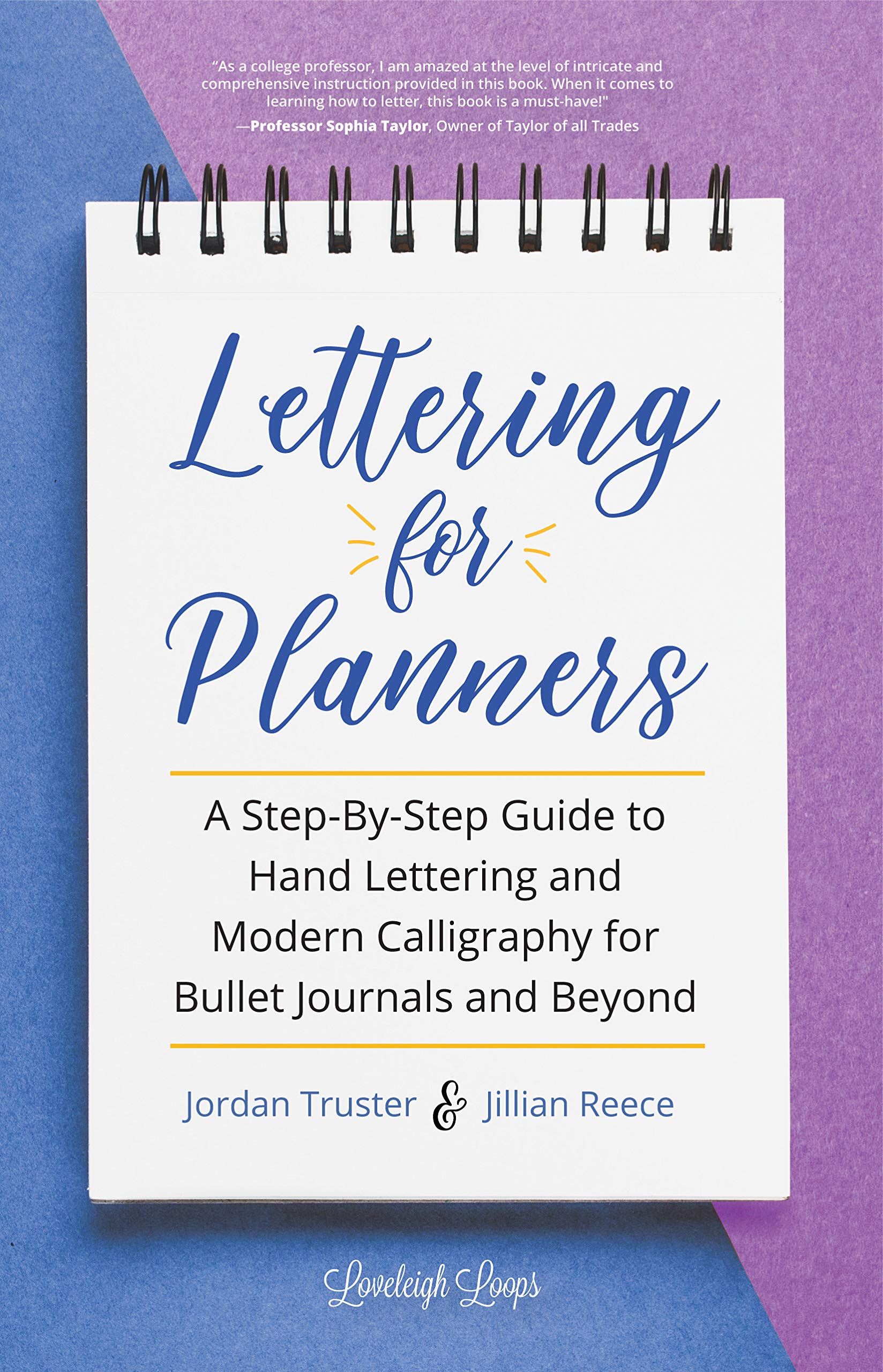 Lettering for Planners: A Step-By-Step Guide to Hand Lettering and Modern Ca...