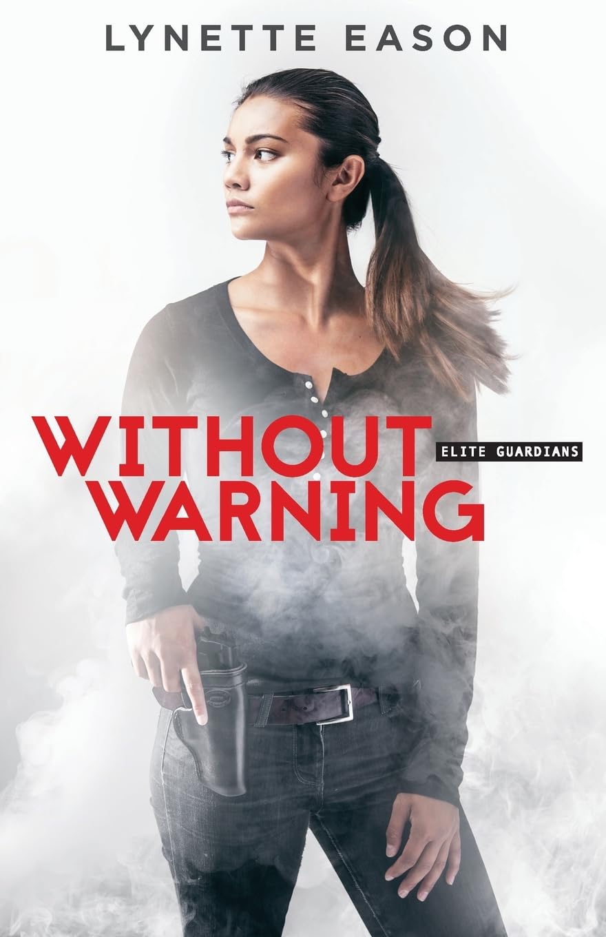 Without Warning: (A Romantic Suspense Bodyguard Thriller with Strong Female ...