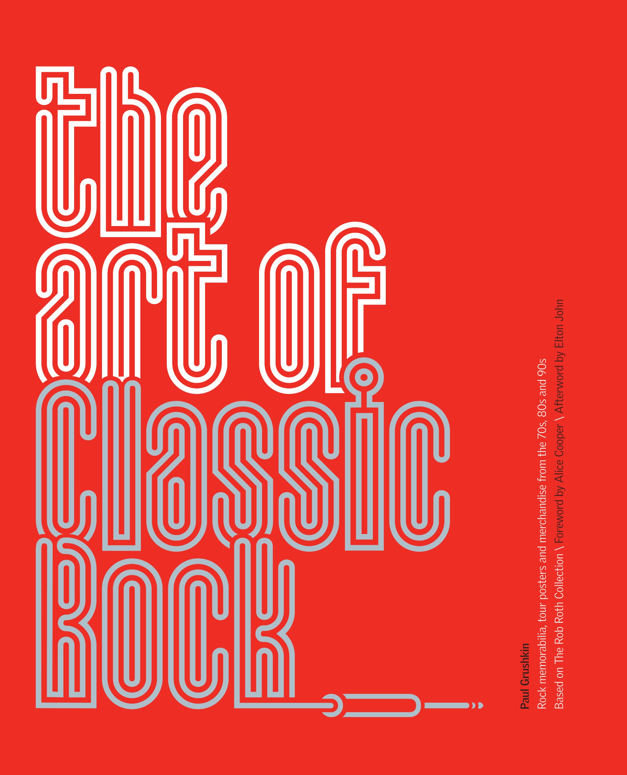 The Art of Classic Rock: Rock Memorabilia, Tour Posters and Merchandise from... - Picture 1 of 1
