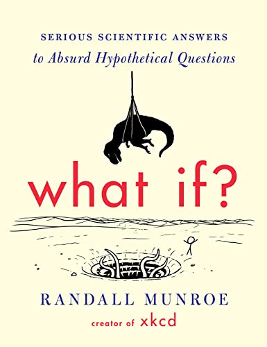 What If?: Serious Scientific Answers to Absurd Hypothetical Questions - Afbeelding 1 van 1